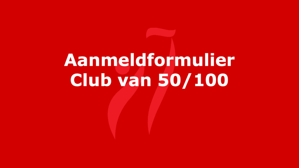 Aanmelden Club 50/100